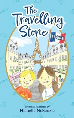The Travelling Stone - France by McKenzie, Michelle