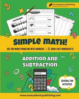 Simple Math: Addition and Subtraction Workbook by Publishing, Ace Academic