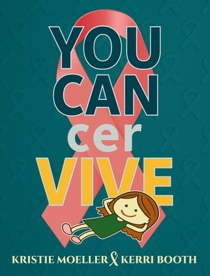 You Cancer Vive by Moeller, Kristie