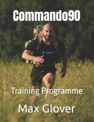 Commando90: Training Programme by Glover, Max