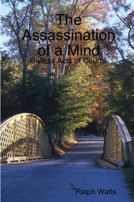 The Assassination of a Mind by Watts, Ralph