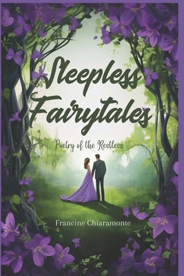 Sleepless Fairytales: Poetry Collection by Chiaramonte, Francine