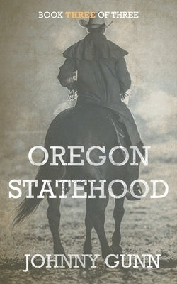 Oregon Statehood by Gunn, Johnny
