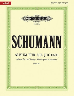Album for the Young Op. 68 for Piano: Urtext by Schumann, Robert