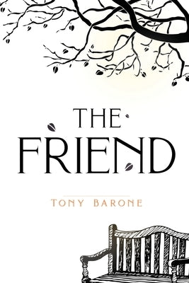 The Friend by Barone, Tony