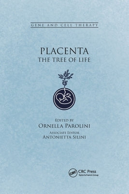 Placenta: The Tree of Life by Parolini, Ornella