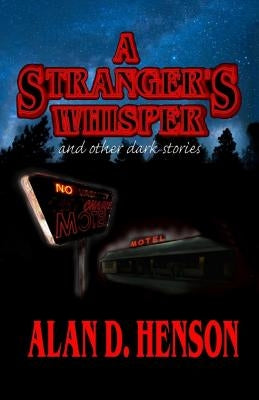 A Stranger's Whisper by Henson, Alan D.