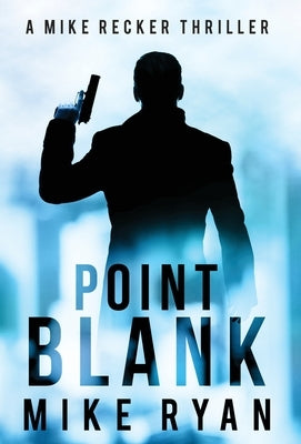 Point Blank by Ryan, Mike