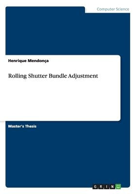 Rolling Shutter Bundle Adjustment by Mendonça, Henrique