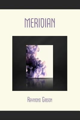 Meridian by Gibson, Raymond