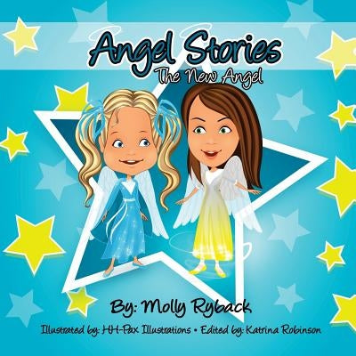 Angel Stories: The New Angel by Robinson, Katrina