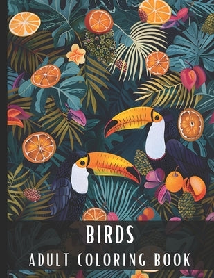 Adult Coloring Book Birds: Large Print Coloring Book for Adults with Eagle, Hummingbird, Swans, Toucans, Owls, Peacocks, Phoenix, Crane. Penguins by Palette, Artful