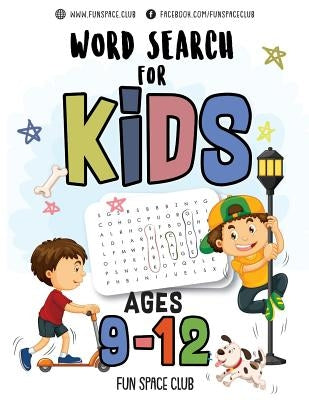 Word Search for Kids Ages 9-12: Word Search Puzzles for Kids Activity Books Ages 9-12 Grade Level 4 5 6 7 by Dyer, Nancy