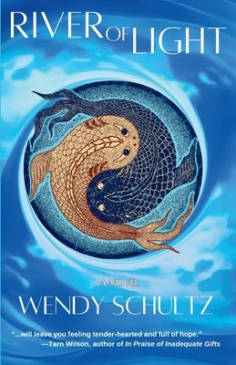 River of Light by Schultz, Wendy