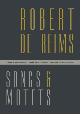 Robert de Reims: Songs and Motets by de Reims, Robert