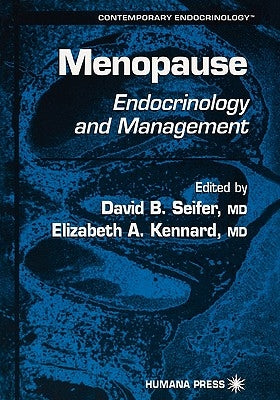 Menopause: Endocrinology and Management by Seifer, David B.