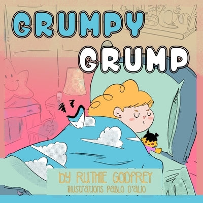 Grumpy Grump by Godfrey, Ruthie