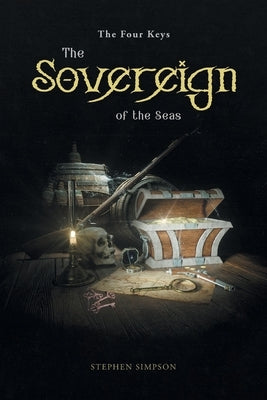 The Sovereign of the Seas: The Four Keys by Stephen Simpson