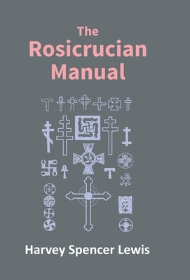 Rosicrucian Manual by H. Lewis, Spencer