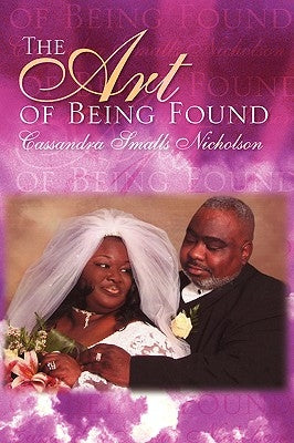 The Art of Being Found by Nicholson, Cassandra Smalls