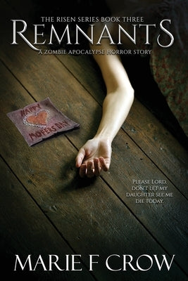 Remnants by Crow, Marie F.