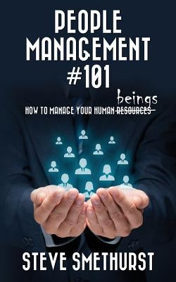 People Management #101 by Smethurst, Steve