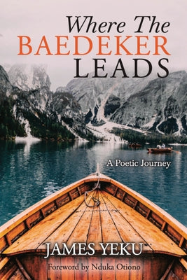 Where the Baedeker Leads by Yeku, James