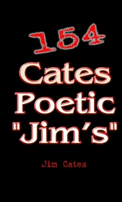 154 Cates Poetic "Jim's" by Cates, Jim