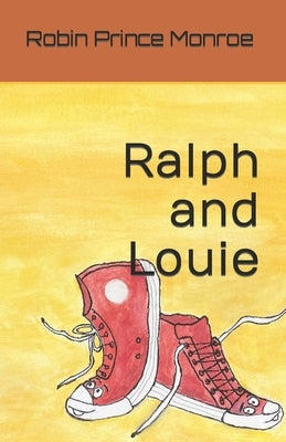 Ralph and Louie by Monroe, Robin Prince
