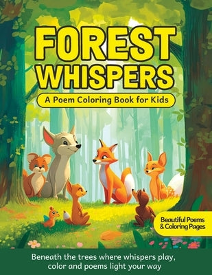 Forest Whispers - A Poem Coloring Book for Kids: Beautiful Poems & Coloring Pages for Kids 4-8 by Probst, Thomas