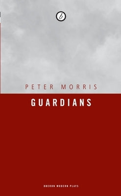 Guardians by Morris, Peter