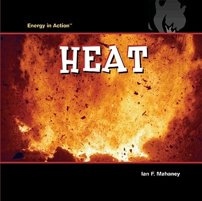Heat by Mahaney, Ian F.