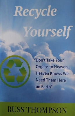 Recycle Yourself by Thompson, Russ