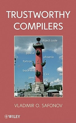 Trustworthy Compilers by Safonov, Vladimir O.