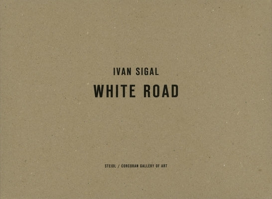 Ivan Sigal: White Road by Sigal, Ivan