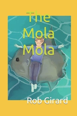 The Mola Mola by Casey, Alyssa