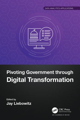 Pivoting Government through Digital Transformation by Liebowitz, Jay