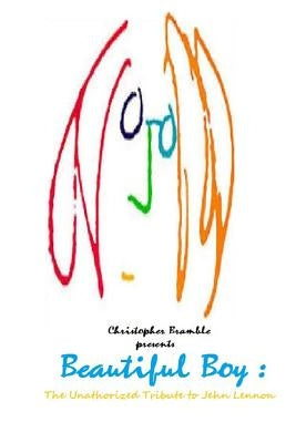 Beautiful Boy: The Unauthorized Tribute to John Lennon by Lennon, John