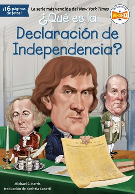 ¿Qué Es La Declaración de Independencia? by Harris, Michael C.