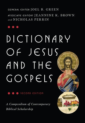 Dictionary of Jesus and the Gospels by Green, Joel B.