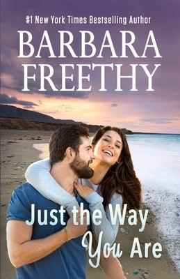Just The Way You Are by Freethy, Barbara