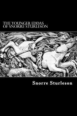 The Younger Eddas of Snorre Sturleson by Blackwell, I. A.