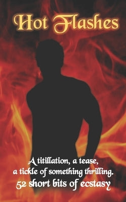 Hot Flashes by Bechtel, M.