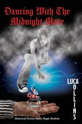 Dancing With The Midnight Mare by Collins, Luca