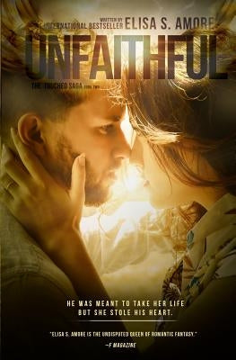 Unfaithful - The Deception of Night: Special Edition (signed by the author) by Amore, Elisa S.