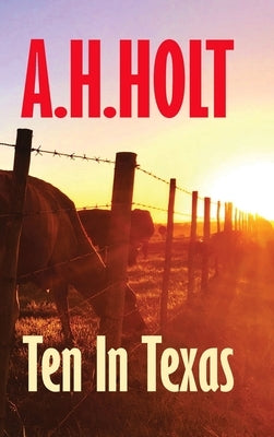 Ten in Texas by Holt, A. H.