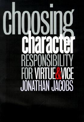 Choosing Character by Jacobs, Jonathan