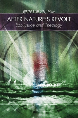 After Nature's Revolt by Hessel, Dieter T.