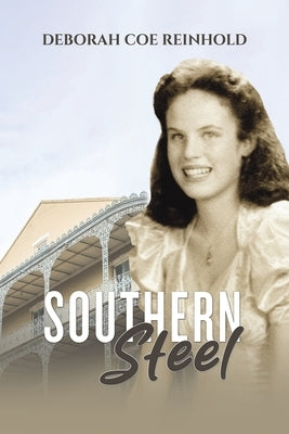 Southern Steel by Reinhold, Deborah Coe