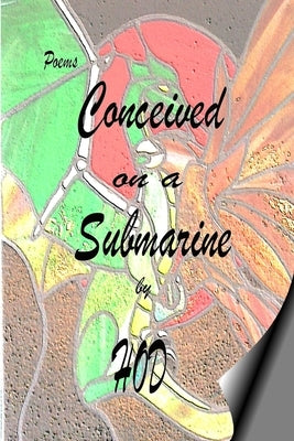 Conceived On A Submarine by Doering, Hod